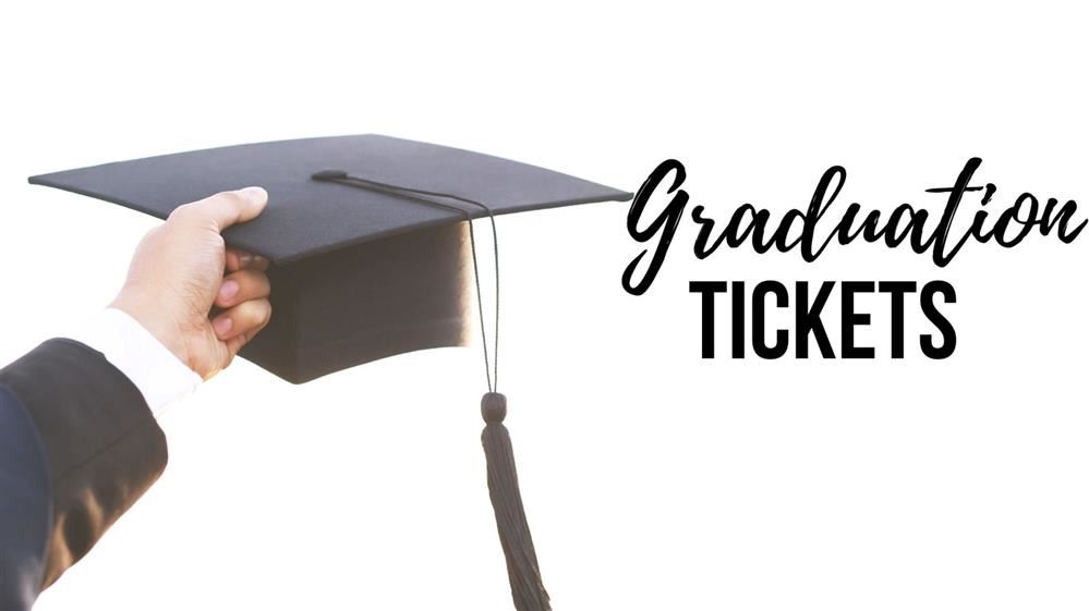 Graduation tickets